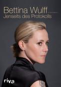 Bettina Wulff: Jenseits des Protokolls - gebunden