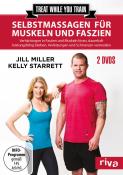 Kelly Starrett: Treat while you train - Selbstmassagen für Muskeln und Faszien, 2 DVDs - DVD