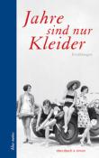 Jahre sind nur Kleider - gebunden