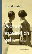 Doris Lessing: Worum es wirklich geht - gebunden