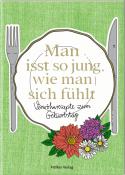 Man isst so jung, wie man sich fühlt - Taschenbuch