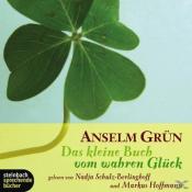 Anselm Grün: Das kleine Buch vom wahren Glück, 1 Audio-CD - CD
