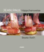 Beate Roth: Jean Paul häppchenweise - gebunden