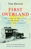 Tim Slessor: First Overland. Als Erste im Land Rover 18.000 Meilen von London nach Singapur - gebunden
