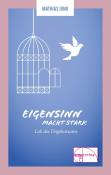 Mathias Jung: Eigensinn macht stark - Taschenbuch