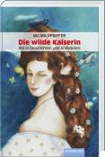 Wilma Pfeiffer: Die wilde Kaiserin - Taschenbuch