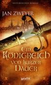 Jan Zweyer: Ein Königreich von kurzer Dauer - Taschenbuch