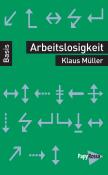Klaus Müller: Arbeitslosigkeit - Taschenbuch
