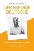 Buchcover mit dem Titel 'Der Fremde Deutsche'. Bild eines lächelnden Mannes auf weißem Hintergrund.