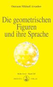 Omraam Mikhael Aivanhov: Die geometrischen Figuren und ihre Sprache - Taschenbuch