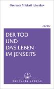 Omraam Mikhael Aivanhov: Der Tod und das Leben im Jenseits - Taschenbuch
