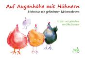 Silke Braemer: Auf Augenhöhe mit Hühnern - gebunden
