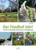 Sigrid Tinz: Der Friedhof lebt! - gebunden