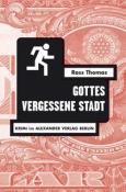 Ross Thomas: Gottes vergessene Stadt - Taschenbuch