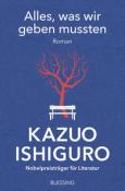 Kazuo Ishiguro: Alles, was wir geben mussten - Taschenbuch