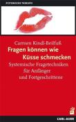 Carmen Kindl-Beilfuß: Fragen können wie Küsse schmecken, m. 111 Beilage