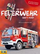 Bei der Feuerwehr geht´s rund - mit großem farbigem Feuerwehr-Poster, m. 1 Beilage - gebunden