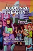 Decolonize the City! - Taschenbuch