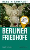 Ingolf Wernicke: Berliner Friedhöfe - Taschenbuch