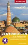Dagmar Schreiber: TRESCHER Reiseführer Zentralasien, m. 1 Karte - Taschenbuch