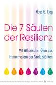 Klaus G. Lieg: Die 7 Säulen der Resilienz