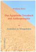 Wolfgang Ritter: Das Ägyptische Totenbuch und Anthroposophie