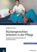Angelika Ammann: Rückengerechtes Arbeiten in der Pflege - gebunden