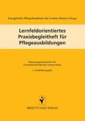 Lernfeldorientiertes Praxisbegleitheft für Pflegeausbildungen. Bd.1 - Taschenbuch