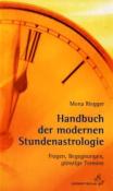Mona Riegger: Handbuch der Modernen Stundenastrologie - gebunden