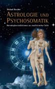 Michael Roscher: Astrologie und Psychsomatik - gebunden