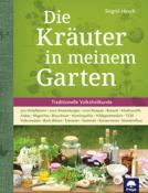 Siegrid Hirsch: Die Kräuter in meinem Garten - gebunden