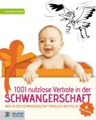 Imma Müller-Hartburg: 1001 nutzlose Verbote in der Schwangerschaft - Taschenbuch