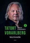 Norbert Schwendinger: TATORT VORARLBERG 2 - gebunden