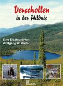Wolfgang W. Walter: Verschollen in der Wildnis - Taschenbuch