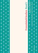Julia Child: Französisch kochen - gebunden