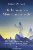 Christl Oelmann: Die karmischen Absichten der Seele - Taschenbuch