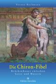 Verena Bachmann: Die Chiron-Fibel - Taschenbuch