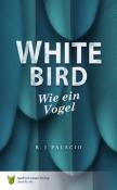 R. J. Palacio: White Bird - Wie ein Vogel - Taschenbuch