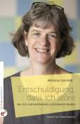 Regula Sulser: Entschuldigung, dass ich störe - gebunden