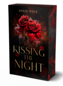 Annie Waye: Kissing the Night - Taschenbuch