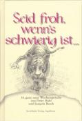 Peter Hohl: Seid froh, wenn´s schwierig ist... - gebunden