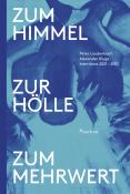 Peter Laudenbach: Zum Himmel, zur Hölle, zum Mehrwert - gebunden