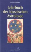 Rafael Gil Brand: Lehrbuch der klassischen Astrologie - gebunden