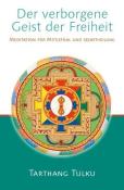Tulku Tarthang: Der verborgene Geist der Freiheit - Taschenbuch