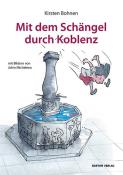 Kirsten Bohnen: Mit dem Schängel durch Koblenz - Taschenbuch