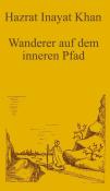 Hazrat Inayat Khan: Wanderer auf dem inneren Pfad - gebunden