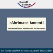 Rudolf Steiner: ´Ahriman´ kommt! - geheftet