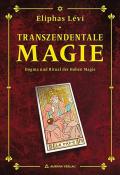 Éliphas Lévi: Transzendentale Magie - Dogma und Ritual der hohen Magie - Taschenbuch