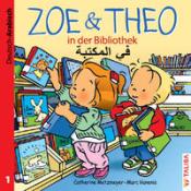 Catherine Metzmeyer: ZOE & THEO in der Bibliothek (D-Arabisch), 3 Teile