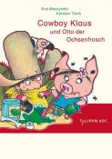 Karsten Teich: Cowboy Klaus und Otto der Ochsenfrosch - gebunden